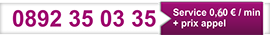 0892 35 03 35 : Service 0,60 € / min + prix appel