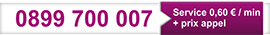 0899 700 007 : Service 0,60 € / min + prix appel